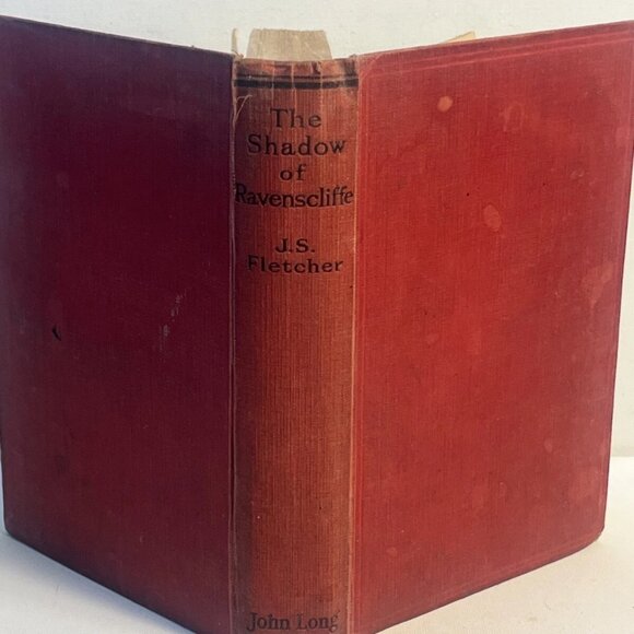 The Shadow of Ravenscliffe by J.S Fletcher Second Edition 1928 - Picture 1 of 6